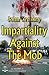 Impartiality Against the Mob