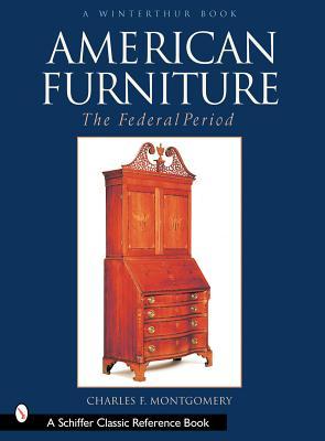 American Furniture: The Federal Period, 1788-1825: The Federal Period, 1788-1825 (Winterthur Book)