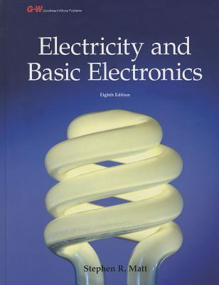 Electricity and Basic Electronics by Stephen R. Matt book cover