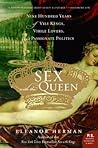 Sex with the Queen by Eleanor Herman Sex with the Queen by Eleanor Herman