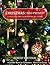 Christmas 1960 to the Present: A Collector's Guide to Decorations and Customs (Schiffer Book for Collectors)