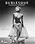 Burlesque: Exotic Dancers o...