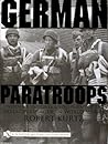 German Paratroops: Uniforms, Insignia & Equipment of the Fallschirmjager in World War II (Schiffer Military History)