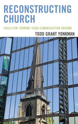 Reconstructing Church: Tools for Turning Your Congregation Around (Hardcover)