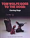 Tom Wolfe Goes to the Dogs: Carving Dogs