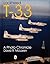 Lockheed T-33: A Photo Chronicle (Schiffer Military/Aviation History)