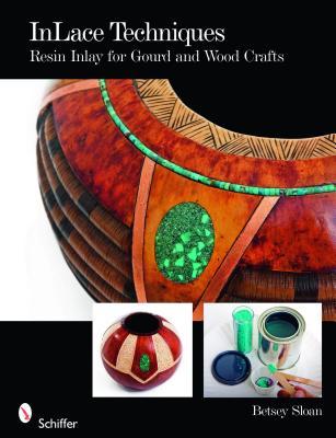 InLace Techniques: Resin Inlay for Gourd and Wood Crafts