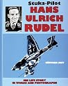 Stuka Pilot Hans-Ulrich Rudel (Schiffer Military History)