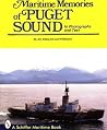 Maritime Memories of Puget Sound Maritime Memories of Puget Sound