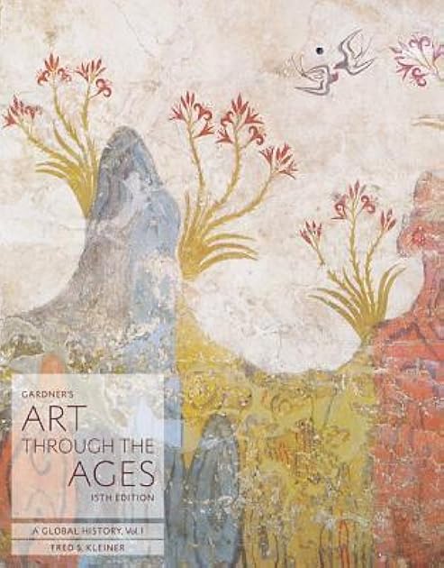 Gardner's Art Through the Ages: A Global History, Vol 1