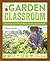 The Garden Classroom: Hands...