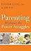 Parenting without the Power Struggles by Foster W. Cline Parenting without the Power Struggles by Foster W. Cline