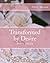 Transformed by Desire Bible Study by Patty Mason