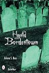 Haunted Bordentown, New Jersey Haunted Bordentown, New Jersey