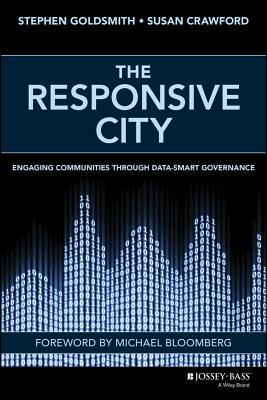 The Responsive City: Engaging Communities Through Data-Smart Governance (Hardcover)