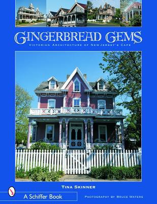 Gingerbread Gems: Victorian Architecture of Cape May (Paperback)
