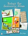 Today's Top Stationery Artists (Schiffer Book)