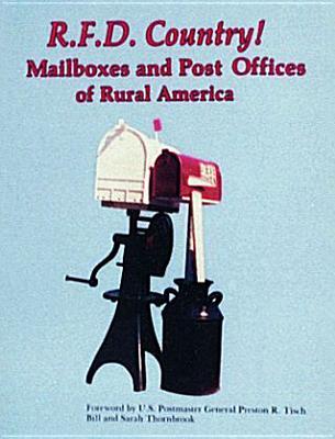 R.F.D. Country! Mailboxes and Post Offices of Rural America (Paperback)