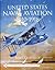 United States Naval Aviation 1910-1918 (Schiffer Book for Designers & Collectors)