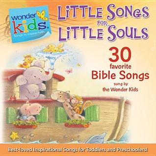 Little Songs for Little Souls (Wonder Kids: Music)
