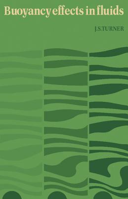 Buoyancy Effects in Fluids (Cambridge Monographs on Mechanics)