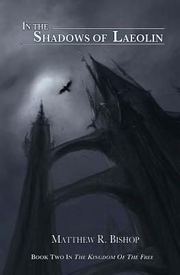 In the Shadows of Laeolin (The Kingdom of the Free)