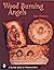 Wood Burning Angels (Schiffer Book for Woodworkers)