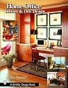 Home Office, Library, and Den Design (Schiffer Design Books) Home Office, Library, and Den Design (Schiffer Design Books)