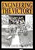 Engineering the Victory: Th...