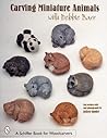 Carving Miniature Animals with Debbie Barr (Schiffer Book for Woodcarvers)
