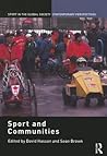 Sport and Communities (Sport in the Global Society – Contemporary Perspectives)