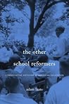 The Other School Reformers: Conservative Activism in American Education