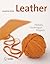 Leather: History, Technique, Projects