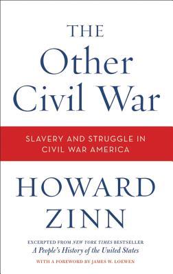 The Other Civil War: Slavery and Struggle in Civil War America – The Historian's View Rarely Provided (Paperback)