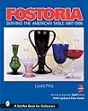 Fostoria: Serving the American Table 1887-1986 (A Schiffer Book for Collectors) Fostoria: Serving the American Table 1887-1986 (A Schiffer Book for Collectors)