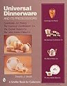 Universal Dinnerware: and its Predecessors (Schiffer Book for Collectors)