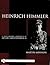 Heinrich Himmler: A Photographic Chronicle of Hitler’s Reichsführer-SS (Schiffer Military History)