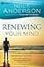 Renewing Your Mind: Become More Like Christ (Victory Series)