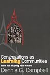 Congregations as Learning Communities: Tools For Shaping Your Future Congregations as Learning Communities: Tools For Shaping Your Future