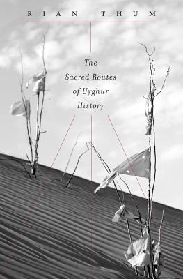 The Sacred Routes of Uyghur History (Hardcover)