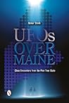 UFOs Over Maine: Close Encounters from the Pine Tree State