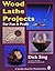 Wood Lathe Projects for Fun...