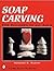Soap Carving for Children of All Ages (Schiffer Book for Woodcarvers)