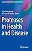 Proteases in Health and Dis...