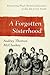 A Forgotten Sisterhood by Audrey Thomas McCluskey