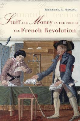 Stuff and Money in the Time of the French Revolution (Hardcover)