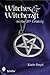 Witches and Witchcraft in the 21st Century