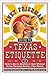 Kinky Friedman's Guide to Texas Etiquette: Or How to Get to Heaven or Hell Without Going Through Dallas-Fort Worth