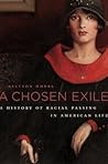 A Chosen Exile: A...