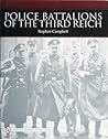 Police Battalions of the Third Reich (Schiffer Military History)